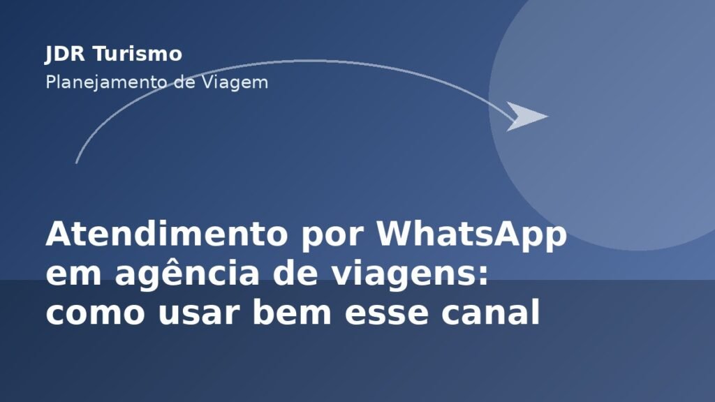 Atendimento por WhatsApp em agência de viagens: como usar bem esse canal - JDR Turismo
